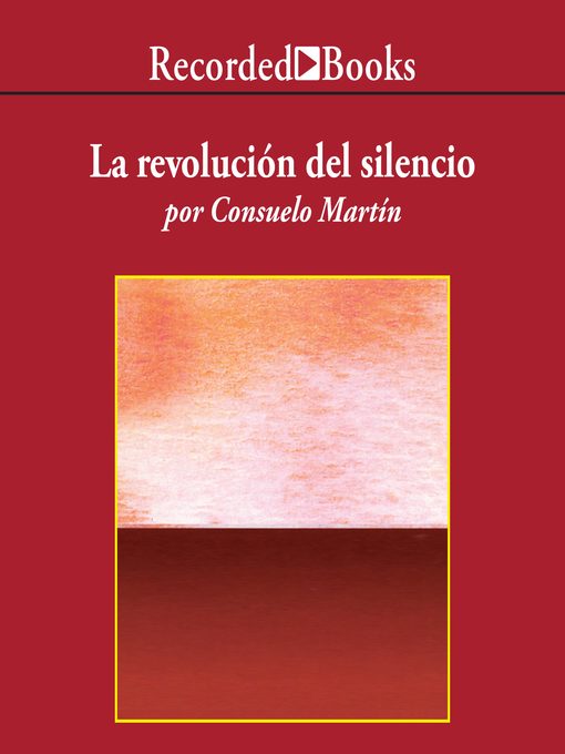 Title details for La revolucion del silencio by Consuelo Martin - Available